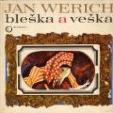 Jan Werich - Bleška a veška