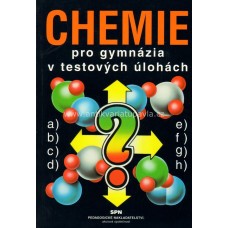 Milan Kodíček a kolektiv - Chemie pro gymnázia v testových úlohách