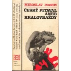 Miroslav Ivanov - Český pitaval aneb kralovraždy