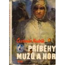 Čestmír Kubík - Příběhy mužů a hor