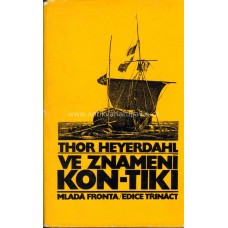 Thor Heyerdahl - Ve znamení Kon-Tiky