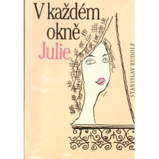 Stanislav Rudolf - V KAŽDÉM OKNĚ JULIE