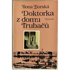 Ilona Borská - Doktorka z domu Trubačů