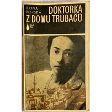 Ilona Borská - Doktorka z domu Trubačů